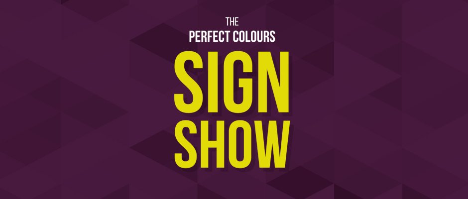 The Perfect Colours Sign Show: Coming Soon